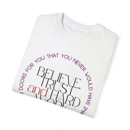 Believe, Trust & Hardwork Relaxed Fit - Ring-Spun Cotton